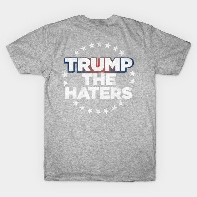 Trump the Haters by incraftwetrust